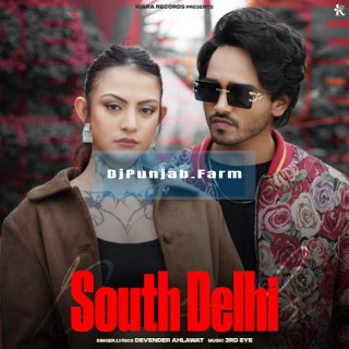 South Delhi mp3 download