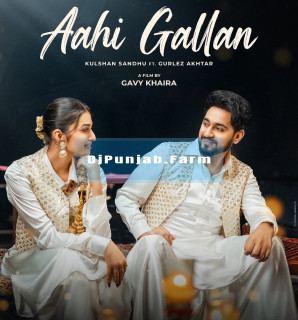 Aahi Gallan mp3 download
