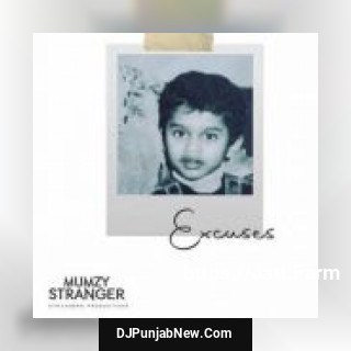 Excuses Mumzy Stranger mp3 download